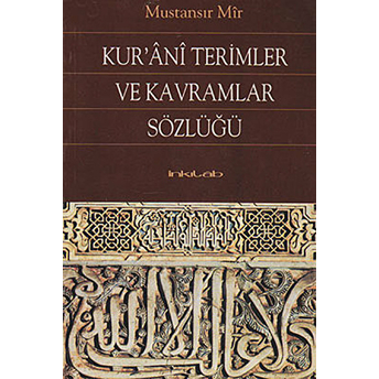 Kur’ani Terimler Ve Kavramlar Sözlüğü Mustansır Mir