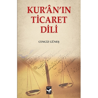 Kur’an'ın Ticaret Dili - Cengiz Güneş