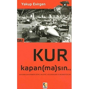 Kur Kapan(Ma)Sın A.ş Yakup Evirgen