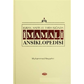 Kur'An, Hadis Ve Tarih Işığında Imam Ali Ansiklopedisi Cilt 1 Ciltli Muhammed Reyşehri