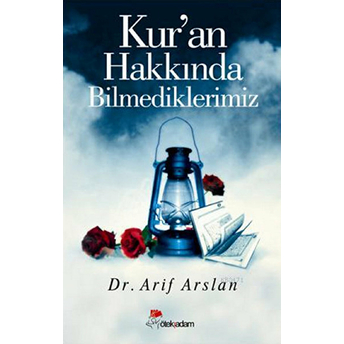 Kur'An Hakkında Bilmediklerimiz Arif Arslan