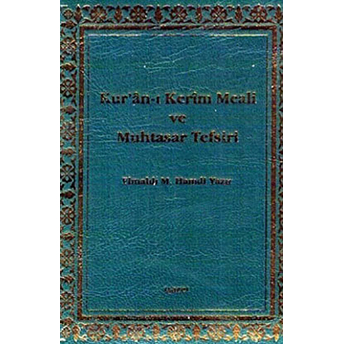 Kur'An-I Kerim Meali Ve Muhtasar Tefsiri (Küçük Boy Mushafsız) Ciltli Elmalılı Muhammed Hamdi Yazır