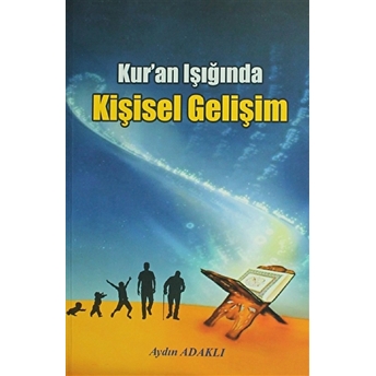 Kur'An Işığında Kişisel Gelişim Aydın Adaklı