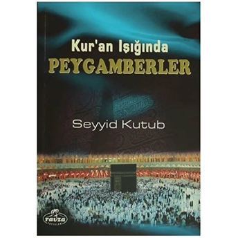 Kur'An Işığında Peygamberler Seyyid Kutub