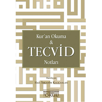 Kur'An Okuma Ve Tecvid Notları Halil Ibrahim Kılıçaslan