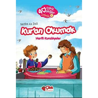 Kur'An Okumak - 40 Öykü 40 Değer Nezihe Ak Inci