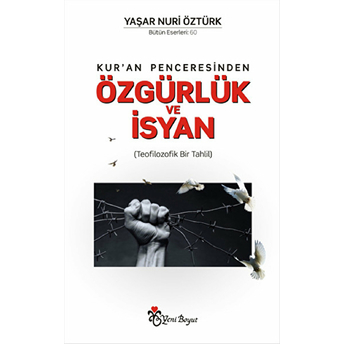 Kur'An Penceresinden Özgürlük Ve Isyan Yaşar Nuri Öztürk