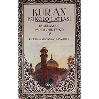 Kur'An Psikoloji Atlası Cilt: 4 Abdurrahman Kasapoğlu