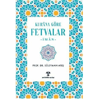 Kur'An'A Göre Fetvalar-Iman Süleyman Ateş