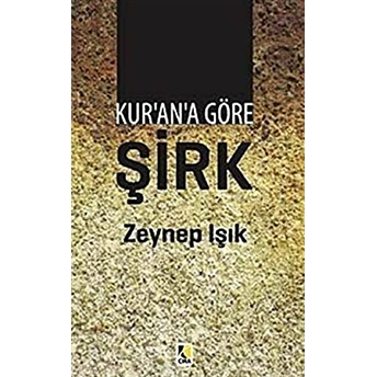 Kur'An'A Göre Şirk Zeynep Işık