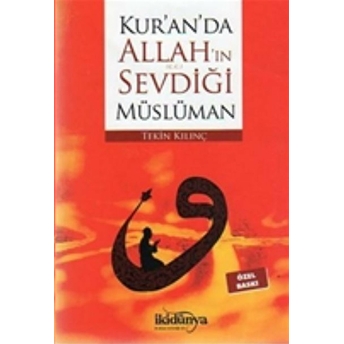 Kur'An'Da Allah'In Sevdiği Müslüman Tekin Kılınç