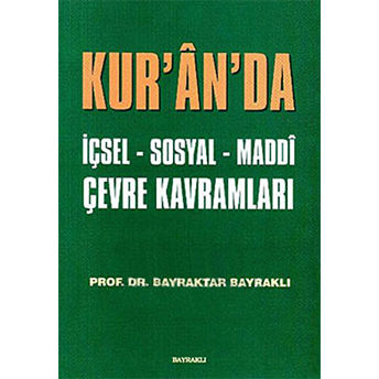 Kur'An'Da Içsel - Sosyal - Maddi Çevre Kavramları Bayraktar Bayraklı