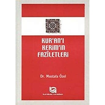 Kur'An'I Kerim'In Faziletleri Mustafa Özel