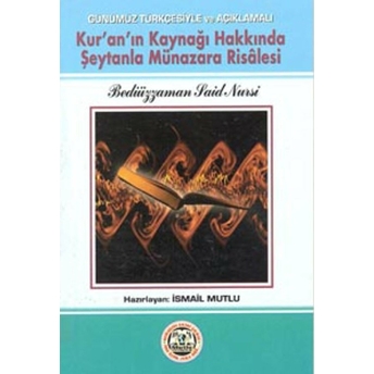 Kur'An'In Kaynağı Hakkında Şeytanla Münazara Risalesi Cep Boy Bediüzzaman Said Nursi