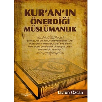 Kur'An'In Önerdiği Müslümanlık Tayfun Özcan