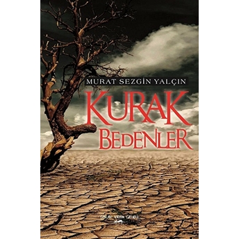 Kurak Bedenler - Murat Sezgin Yalçın