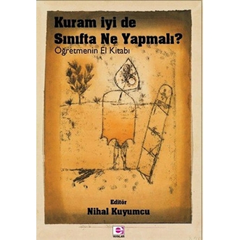 Kuram Iyi De Sınıfta Ne Yapmalı? Nihal Kuyumcu