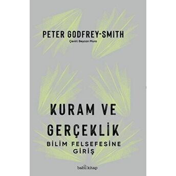 Kuram Ve Gerçeklik: Bilim Felsefesine Giriş Peter Godfrey-Smith