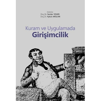 Kuram Ve Uygulamada Girişimcilik Serdar Yener