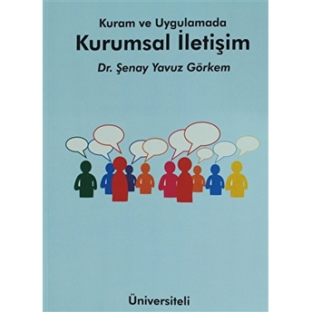 Kuram Ve Uygulamada Kurumsal Iletişim Şenay Yavuz Görkem