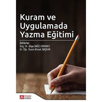 Kuram Ve Uygulamada Yazma Eğitimi - Firdevs Güneş