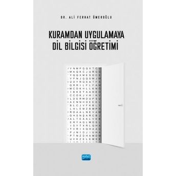 Kuramdan Uygulamaya Dil Bilgisi Öğretimi Ali Ferhat Ömeroğlu