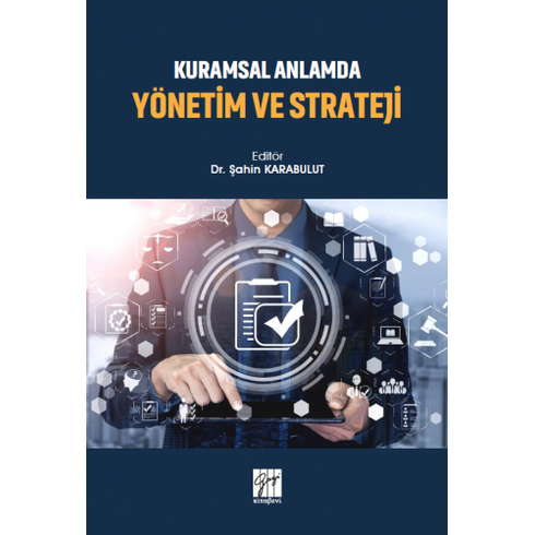 Kuramsal Anlamda Yönetim Ve Strateji Şahin Karabulut