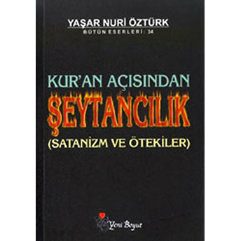 Kur'an Açısından Şeytancılık Yaşar Nuri Öztürk