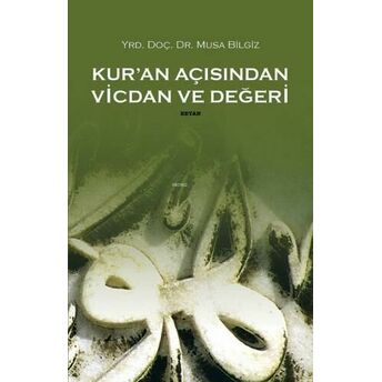 Kur'an Açısından Vicdan Ve Değeri Musa Bilgiz