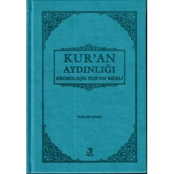 Kur'an Aydınlığı - Kronolojik Kur'an Meali (Cep Boy) Tuncer Namlı