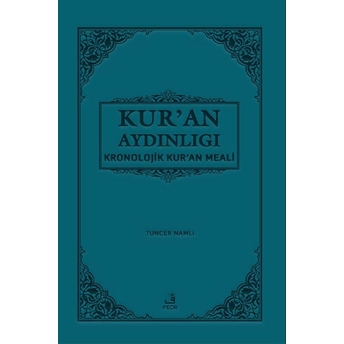 Kur'an Aydınlığı - Kronolojik Kur'an Meali (Küçük Boy 2. Hamur)