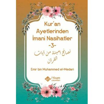 Kuran Ayetlerinden Imani Nasihatler 3 Emir Bin Muhammed El Medari