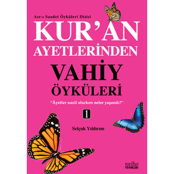 Kuran Ayetlerinden Vahiy Öyküleri 1 Selçuk Yıldırım