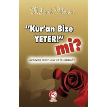 Kur'an Bize Yeter Mi? Mehmet Dikmen