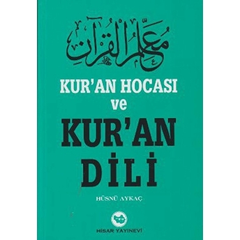 Kur'an Hocası Ve Kur'an Dili-Hüsnü Aykaç