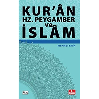 Kur'an Hz. Peygamber Ve Islam Mehmet Emin