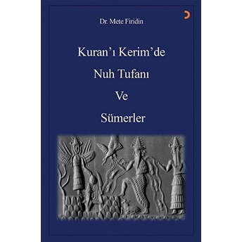 Kuran’ı Kerim’de Nuh Tufanı Ve Sümerler - Mete Firidin