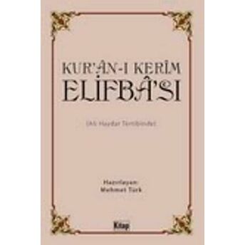 Kurân-I Kerîm Elifbâsı; Ali Haydar Tertibindeali Haydar Tertibinde Mehmet Türk