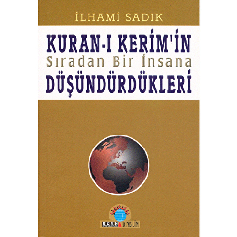 Kuran-I Kerim’in Sıradan Bir Insana Düşündürdükleri