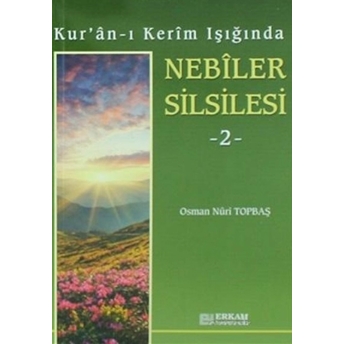 Kur'an-I Kerim Işığında Nebiler Silsilesi - 2