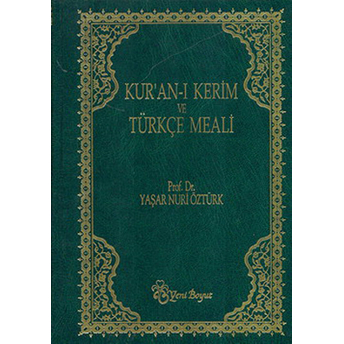 Kuran-I Kerim Meali (Büyük Metinli Yeşil) Yaşar Nuri Öztürk