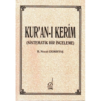 Kur'an-I Kerim (Sistematik Bir Inceleme) H. Necati Demirtaş