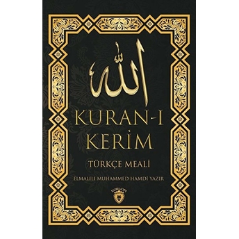 Kur'an-I Kerim - Türkçe Meali Elmalılı Muhammed Hamdi Yazır