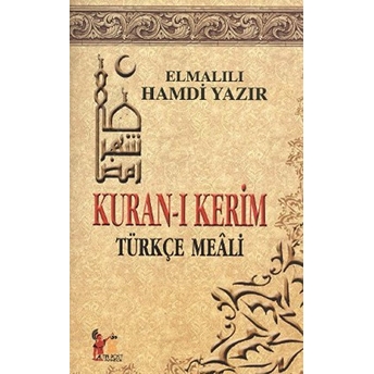 Kuran-I Kerim (Türkçe Meali) Elmalılı Muhammed Hamdi Yazır