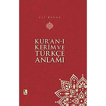 Kur'an-I Kerim Ve Yüce Anlamı - Ali Bulaç Mealli Kuran