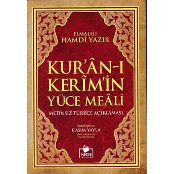 Kuran-I Kerim Yüce Meali - Metinsiz Türkçe Açıklaması Elmalılı Muhammed Hamdi Yazır