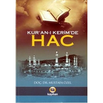 Kur'an-I Kerim'de Hac Mustafa Özel