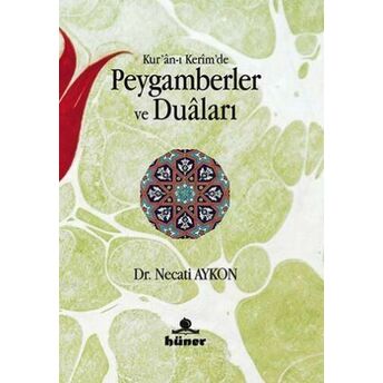 Kur'an-I Kerim'de Peygamberler Ve Duâları Necati Aykon