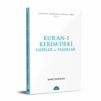 Kur'an-I Kerim'deki Temel Emirler Ve Yasaklar Emre Dorman