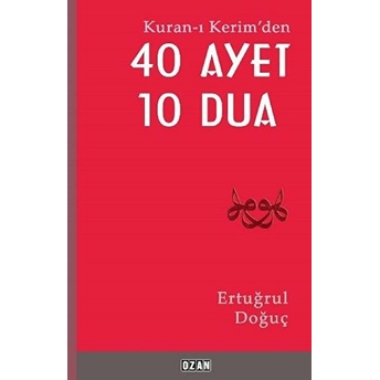 Kuran-I Kerim'den 40 Ayet 10 Dua - Ertuğrul Doğuç